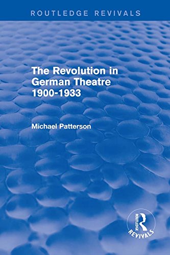 The Revolution in German Theatre 1900-1933 (Routledge Revivals)      1st Edition, Kindle Edition