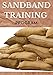 SANDBAND TRAINING PROGRAM: Ways To Build a Fit & Functional Body Using Workouts That Are Efficient and Effective (English Edition)