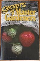 Secrets of Master Gardeners B000RBR2M6 Book Cover