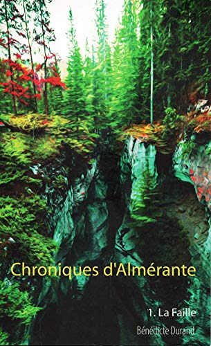 Télécharger Chroniques d'Almérante I - La faille PDF Ebook En Ligne