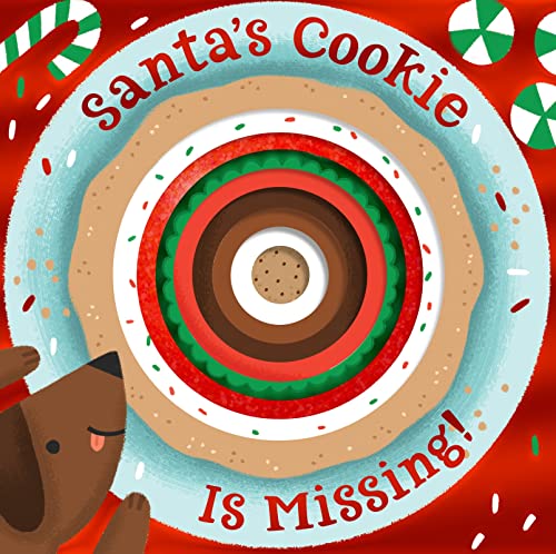 Santa’s Cookie Is Missing!: Board Book with Die-Cut Reveals: A Christmas Holiday Book for Kids