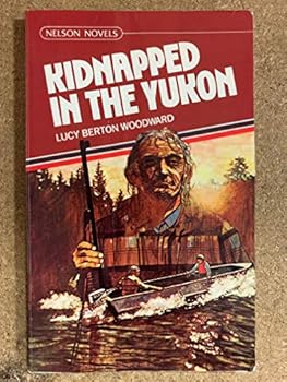 Paperback Kidnapped in the Yukon Book