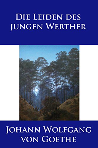 Télécharger Die Leiden des jungen Werther: Mit den originalen Anmerkungen (German Edition) Livre eBook France