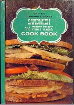 Hardcover Better Cooking Library - Sandwich And Party Snack Cook Book