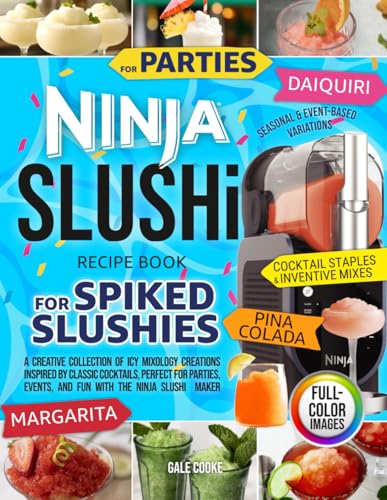 Ninja Slushi Recipe Book for Spiked Slushies: A Creative Collection ...