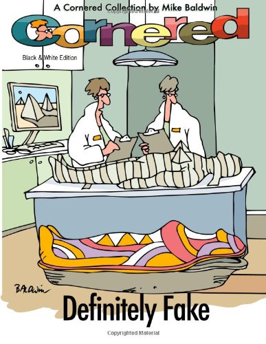 Cornered - Definitely Fake: A Cornered Collection by Mike Baldwin -Black &amp; White Edition