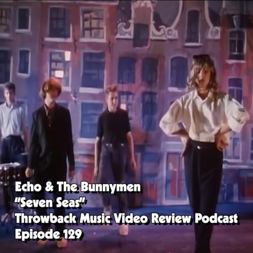 Ep. 129-Seven Seas (Echo & The Bunnymen) Podcast Por capa