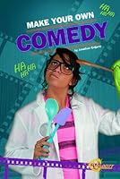 Make Your Own Comedy (Make Your Movie) 1429675306 Book Cover