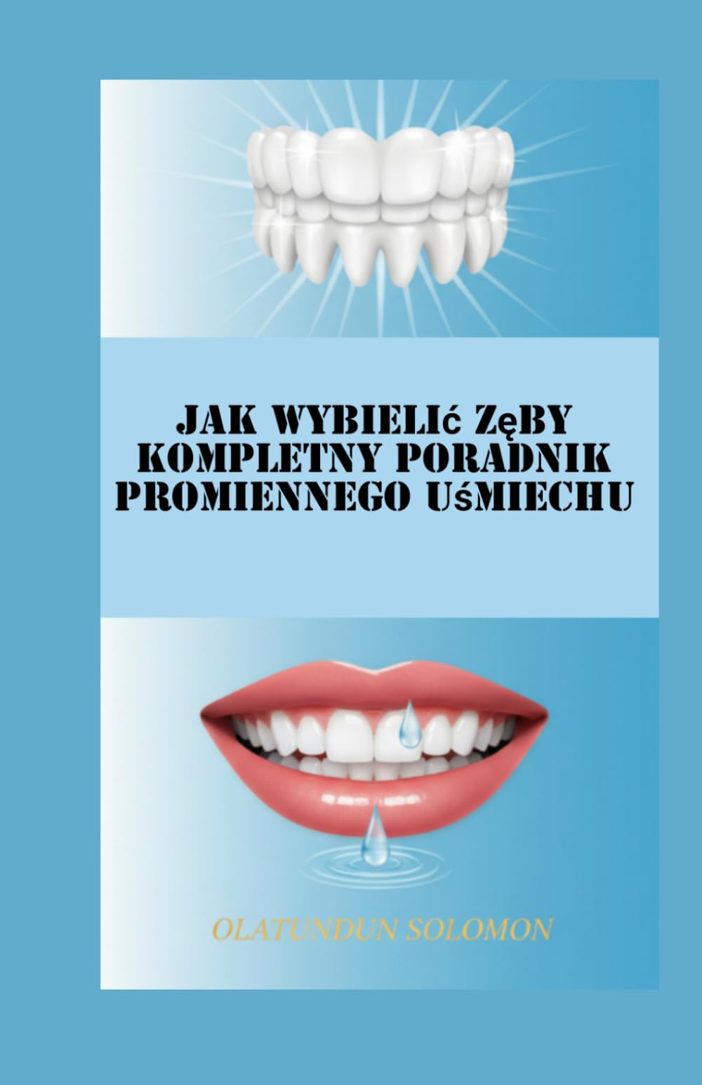 Jak wybielić zęby Kompletny poradnik promiennego uśmiechu