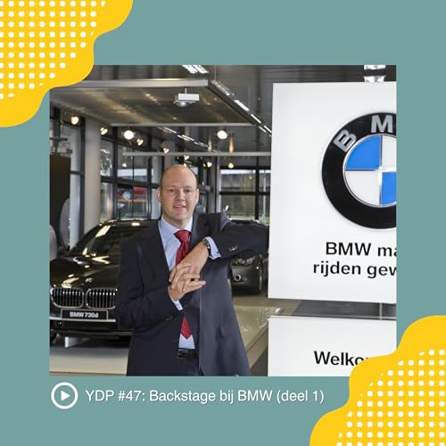 Page de couverture de YDP #47: Backstage bij BMW (Deel 1)