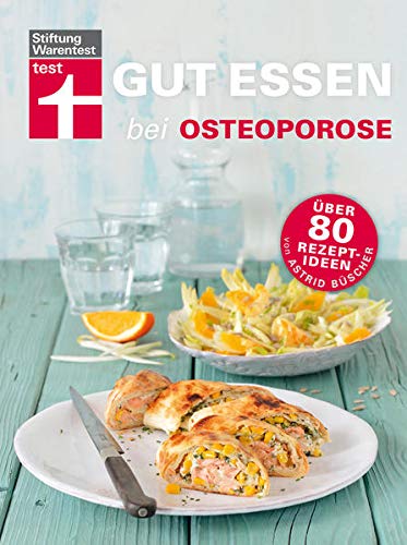 Gut essen bei Osteoporose: Über 80 Rezeptideen (Gut essen - Ernährung & medizinischer Ratgeber) Gut essen bei Osteoporose: Über 80 Rezeptideen (Gut essen - Ernährung & medizinischer Ratgeber)