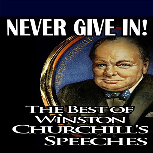 Amazon.com: Never Give In: The Best of Winston Churchill's Speeches ...