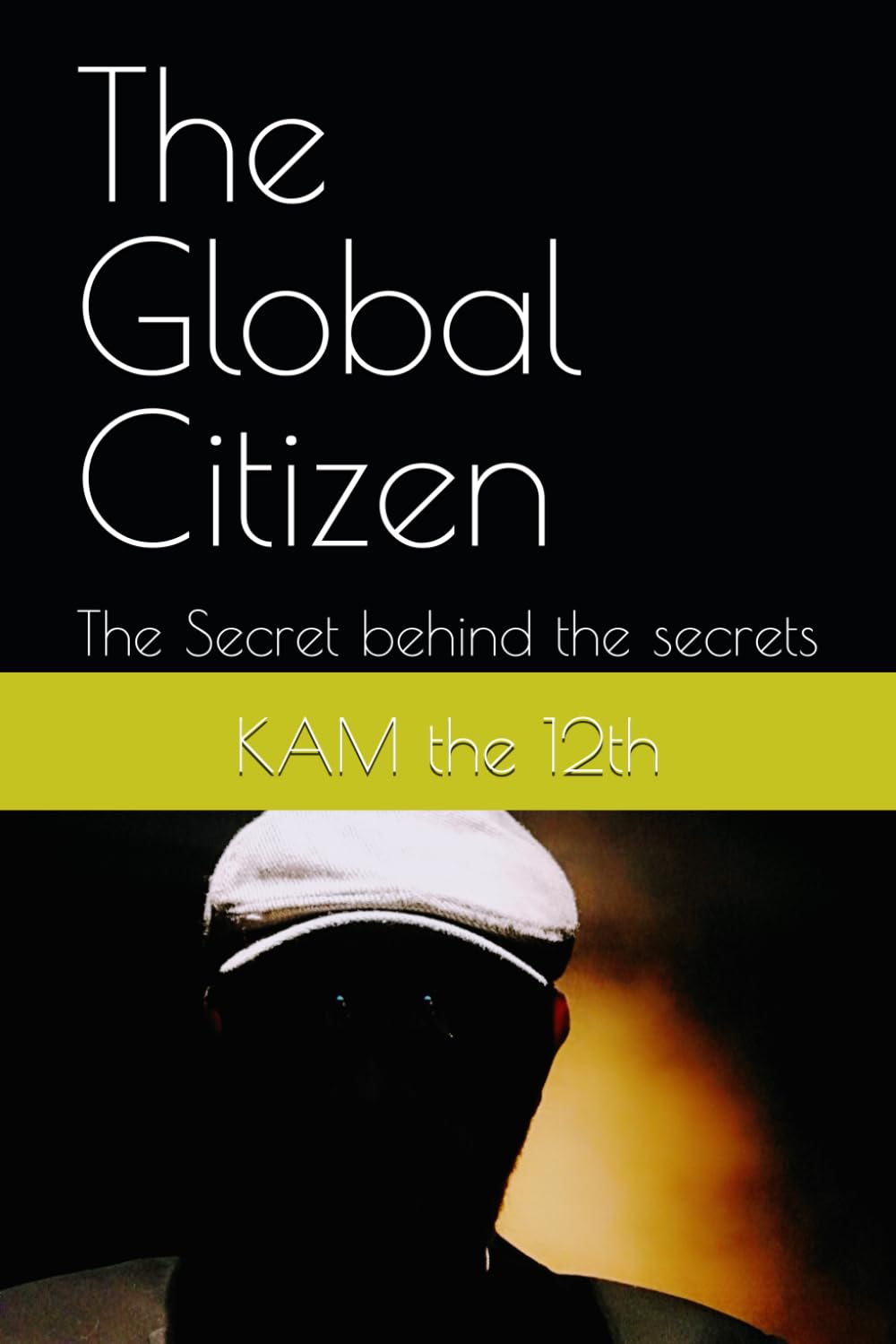 The Global Citizen: The Secret behind the secrets