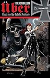 Uber #13 (English Edition) - Kieron Gillen Künstler: Gabriel Andrade Penciller: Gabriel Andrade Colorist: Digikore Studios 