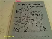 The Dead Game Sportsmen B00192NBQS Book Cover