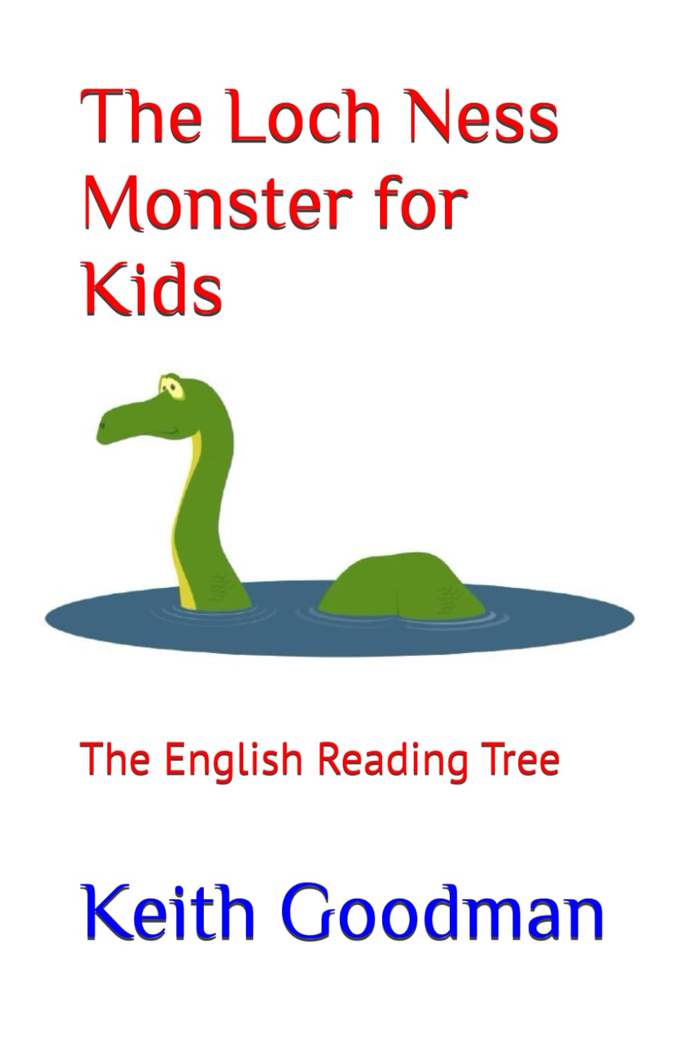 The Loch Ness Monster for Kids: The English Reading Tree: 69