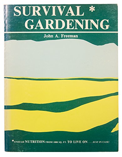 Survival Gardening: Enough Nutrition from 1000 ... 0960773002 Book Cover