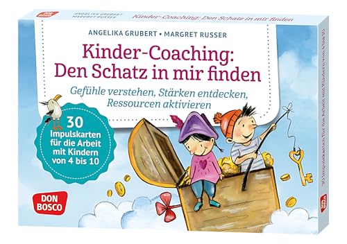 Kinder-Coaching: Den Schatz in mir finden: Für Kita, Schule & Therapie (Körperarbeit und innere Balance. 30 Ideen auf Bildkarten)