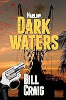Marlow: Dark Waters 1522862137 Book Cover