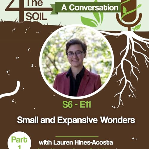 S6 - E11: Small and Expansive Wonders with Lauren Hines-Acosta of the Chesapeake Bay Journal, Part I