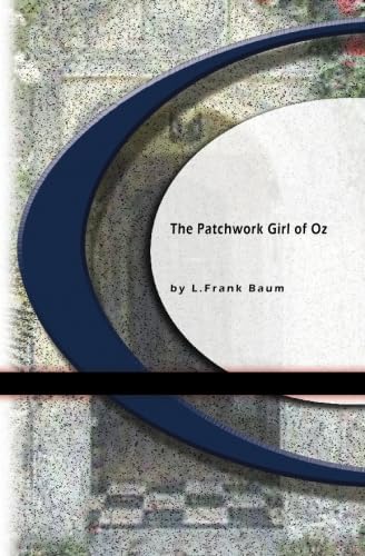 The Patchwork Girl of Oz 1594567662 Book Cover