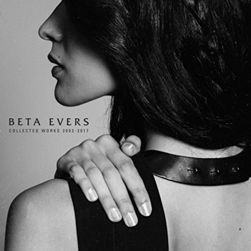 Amazon Music - Beta EversのCollected Works (2002 - 2017) - Amazon.co.jp
