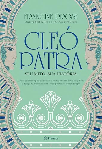 Cleópatra: Seu mito, sua história - Prose, Francine