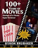 lacustre sm  100+ Years of Movies: Musings of a Flixster Super Reviewer (English Edition)