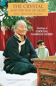 Paperback The Crystal and the Way of Light: Sutra, Tantra, and Dzogchen (Tibetan Buddhist Philosophy) Book