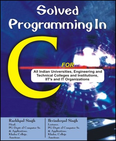 Solved Programming in C : Rachhpal Singh, Ikvinderpal Singh: Amazon.in ...