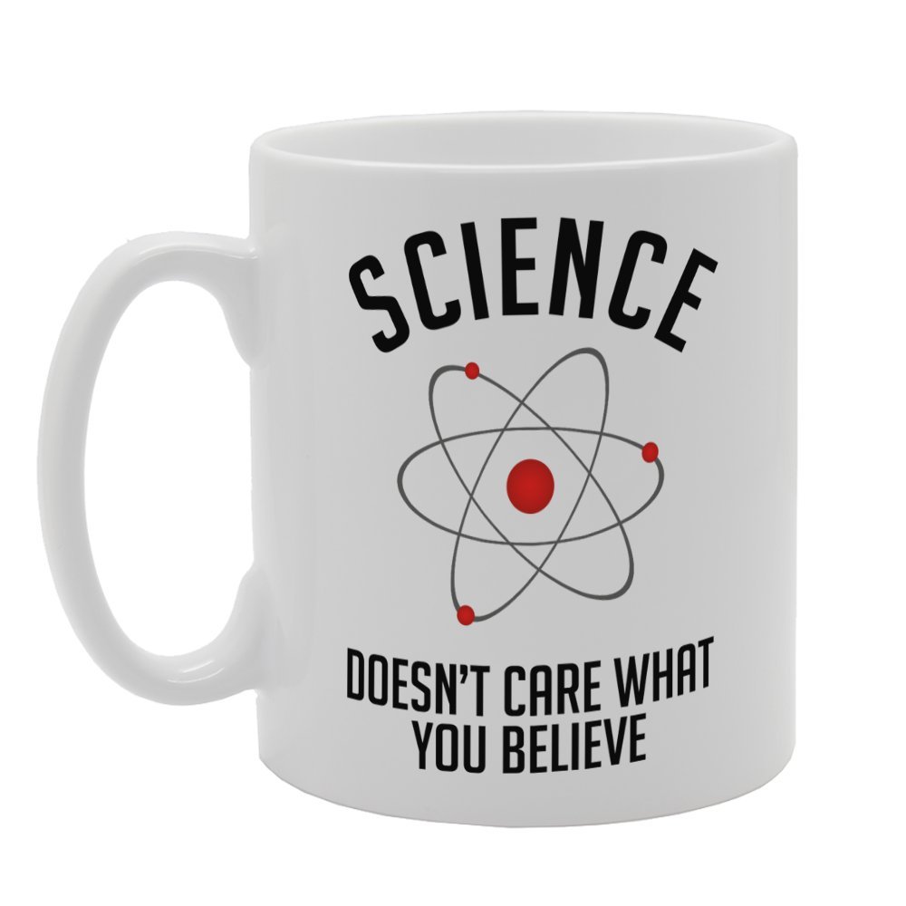 Coralgraph Inc Men's White Mg3225 Science Doesn't Care What You Believe Novelty Gift Printed Tea Coffee Ceramic Mug
