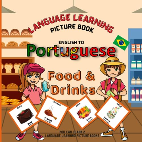 You Can Learn 2 Kids Picture Book: English to Portuguese (Food & Drinks) (Learn Brazilian Portuguese)