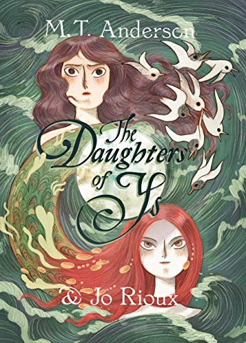 Amazon.com: The Daughters of Ys eBook: Anderson, M. T., Rioux, Jo ...