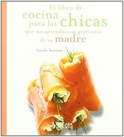 El libro de cocina para las chicas que no aprendieron gran cosa de su madre 8496107639 Book Cover