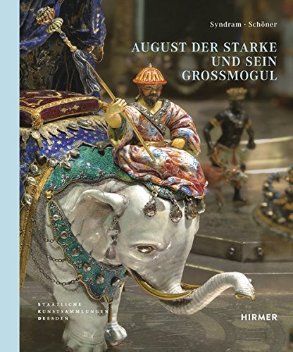 August der Starke und sein Großmogul August der Starke und sein Großmogul