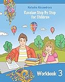 Children Workbook 3: Russian Step By Step for Children (Volume 3)