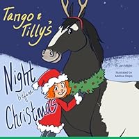 Tango and Tilly's Night before Christmas (Volume 1) 1494444593 Book Cover