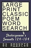 Large Print Classic Poem Word Search - Shakespeare's Sonnets 124-154: 31 Sonnets, 91 Full Text Puzzles 1910302791 Book Cover