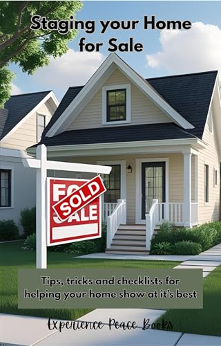 Staging Your Home For Sale: Tips, Tricks and Checklists for