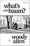 What'S with Baum?: 'Woody Allen’s wonderful novel reads like one of his films' The Teleg...