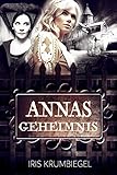 Annas Geheimnis (Jonahs Versprechen 2) - Iris Krumbiegel 