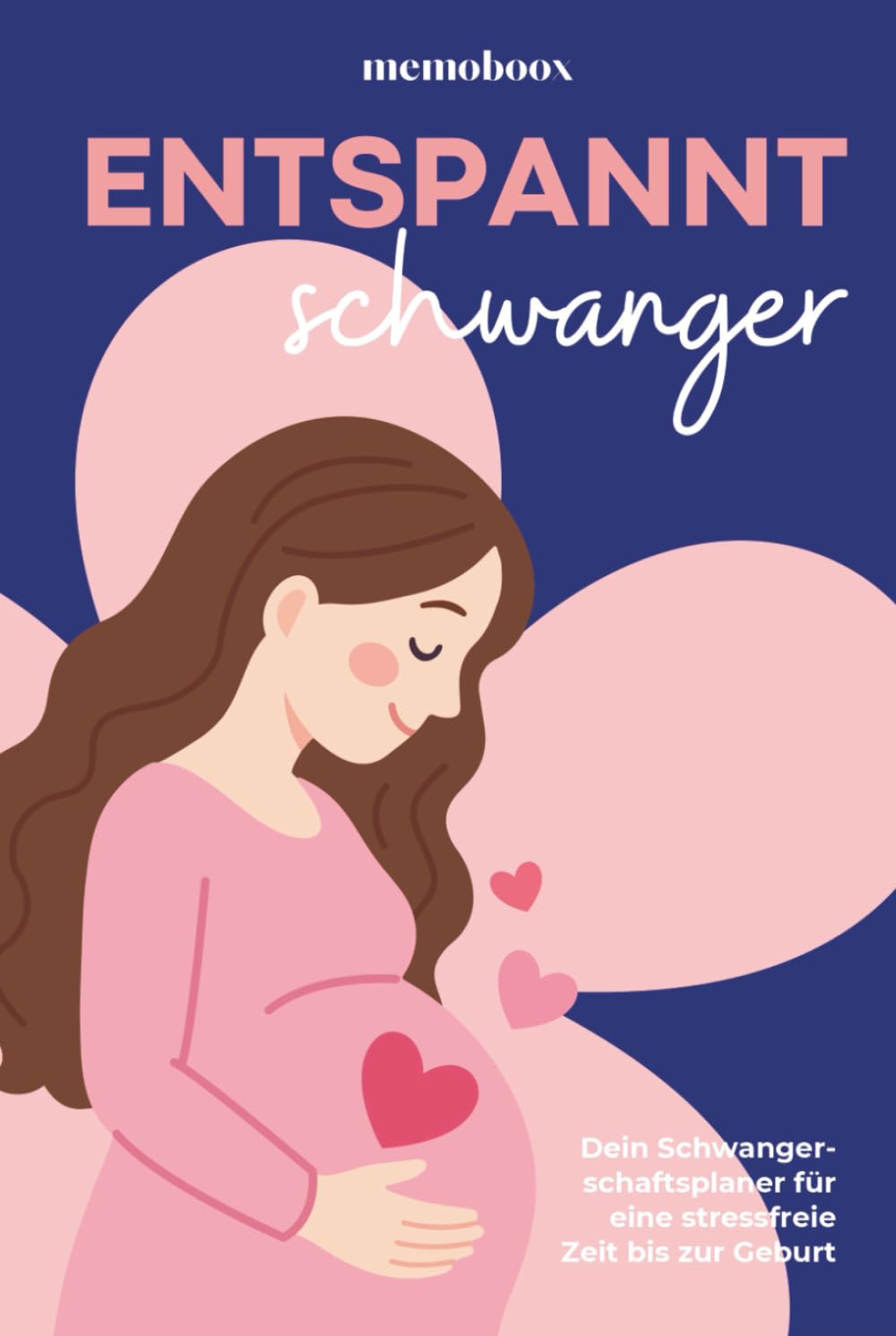 Mein Schwangerschaftsplaner: Erinnerungen, Vorsorgetermine, Erstausstattung und To-dos | Termine vor und nach der Geburt | 100+ Seiten zum Ausfüllen