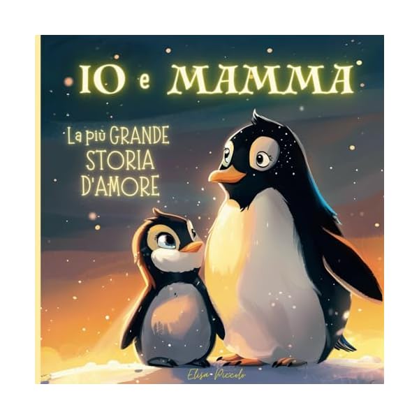 IO e MAMMA: La Più Grande Storia d'Amore | Ediz. a Colori