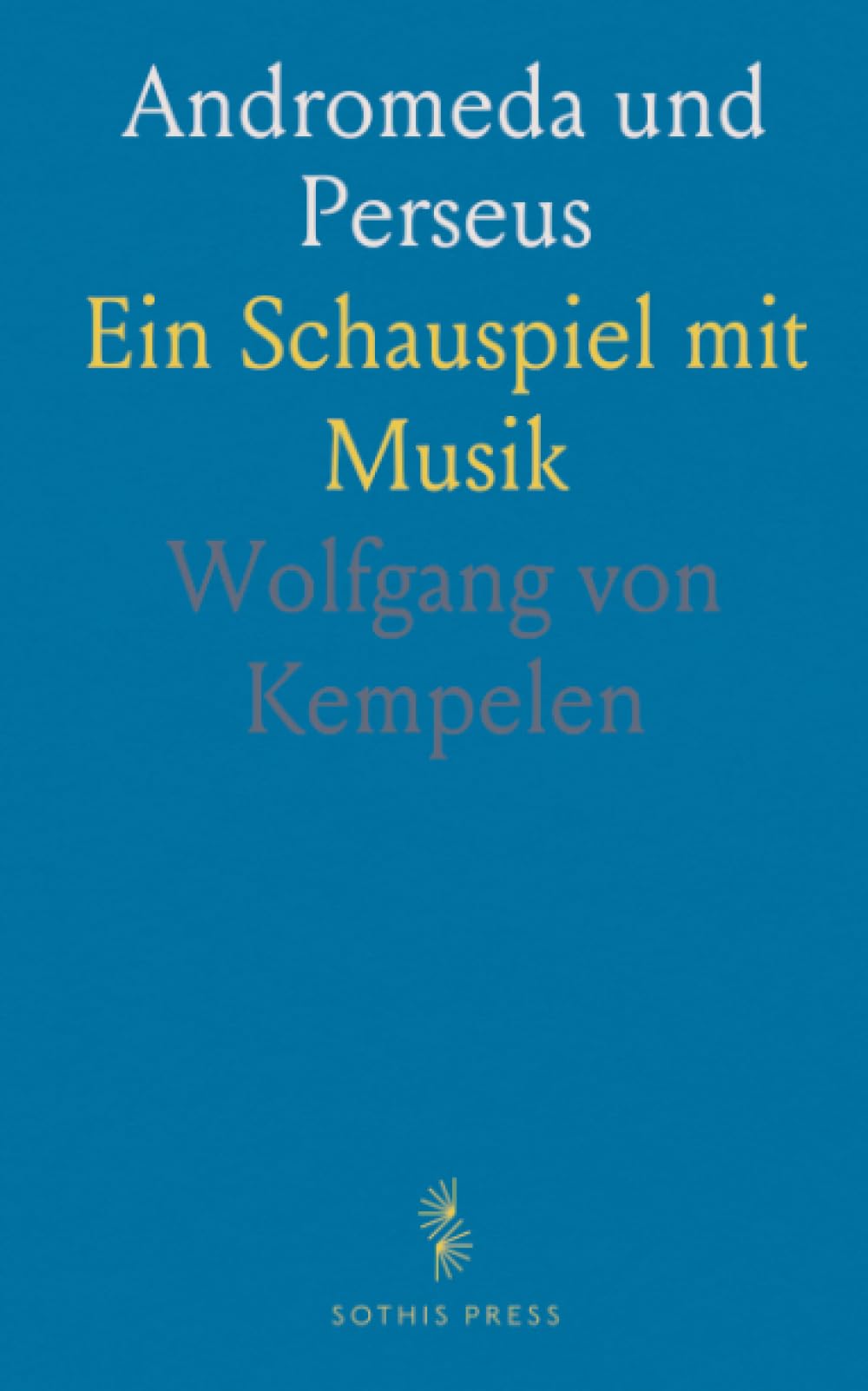 Andromeda und Perseus: Ein Schauspiel mit Musik