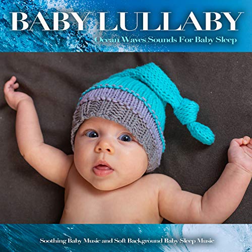 Baby Lullaby Ocean Waves Sounds For Baby Sleep, Soothing