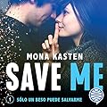 Save Me (Spanish Edition): Maxton Hall, Vol. 1