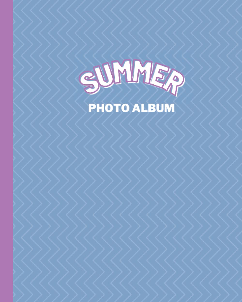 Summer Photo Album: to Store Printed Photos 4x6 with Writing Space Memo, for Family and Friends to Remember the Good Times Together