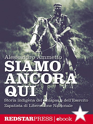 Siamo ancora qui: Storia indigena del Chiapas e