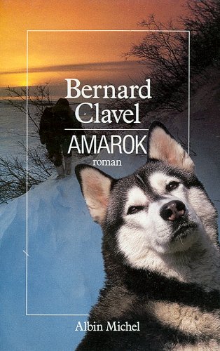 Amarok: Le Royaume du Nord - tome 4 par [Bernard Clavel]