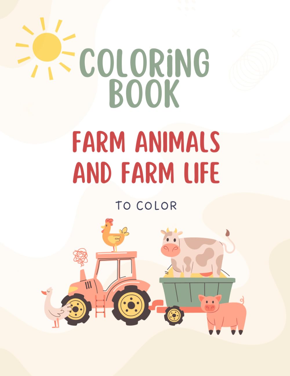 Farm Animals and Farm Life Coloring Book for Kids: Simple Farm Animals and Farm Life Coloring Pages for Preschool and Kindergarten Kids